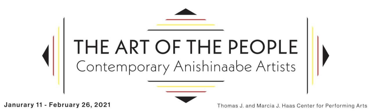 Text that reads "Art of the People Contemporary Anishinaabe Artists"